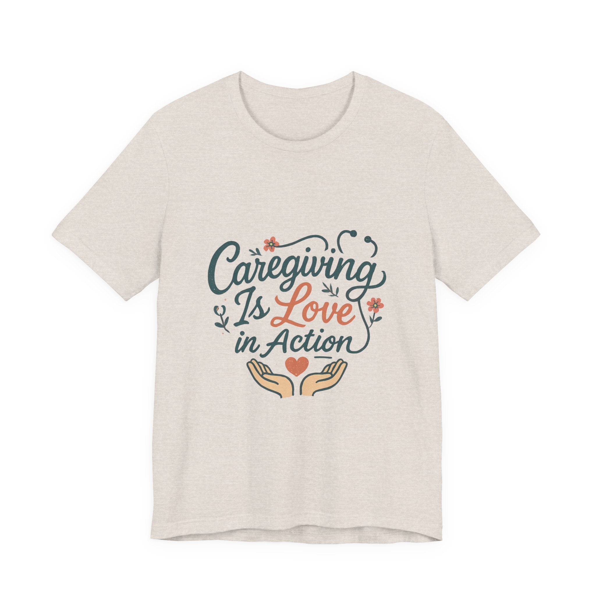 Caregiver Appreciation Unisex Tee, Comfortable T-Shirt for Nurses, Gift for Medical Workers, Love in Action Shirt, Support Caregivers