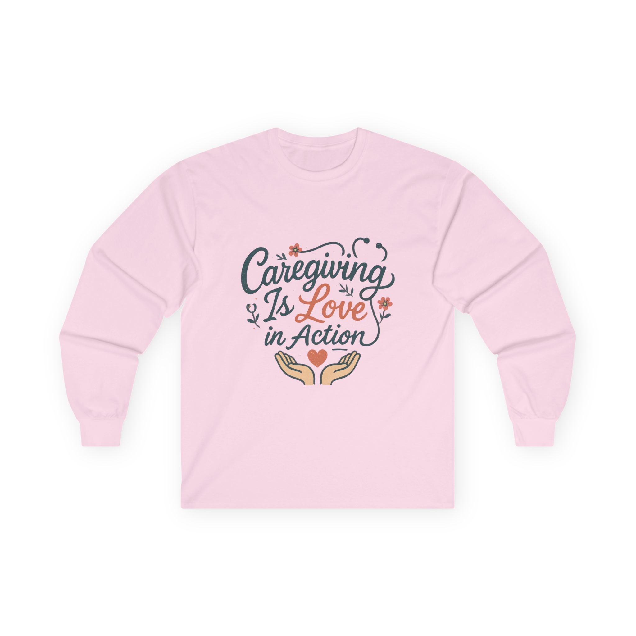 Caregiving Is Love in Action Long Sleeve Tee