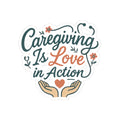 Caregiving Love Kiss-Cut Stickers, Heartwarming Decals for Caregivers, Inspirational Stickers for Gifts, Gratitude Gift Ideas, [...]