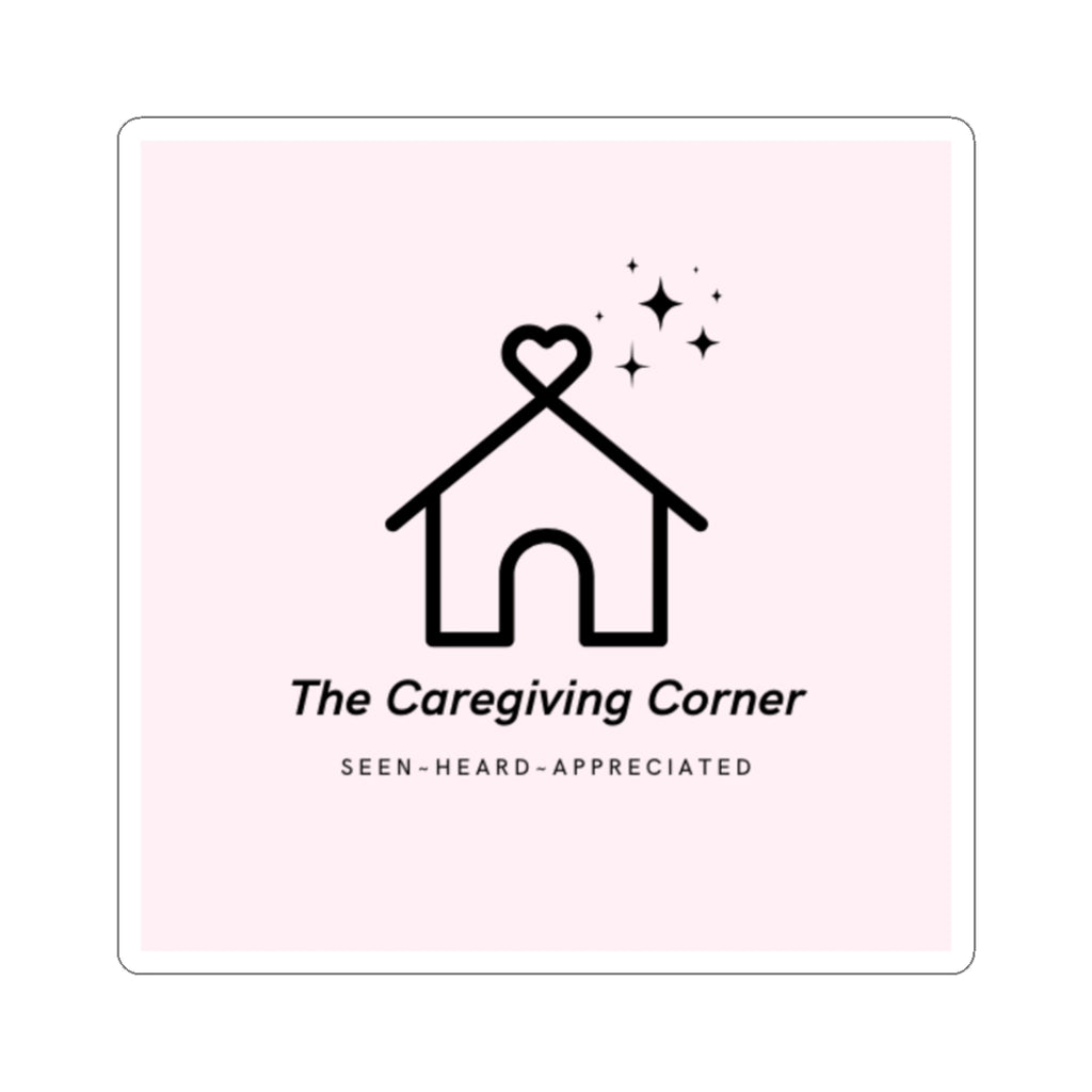 Caregiving Corner Kiss-Cut Stickers, Cute Home Decor, Motivational Stickers, Gift for Caregivers, Planner Stickers