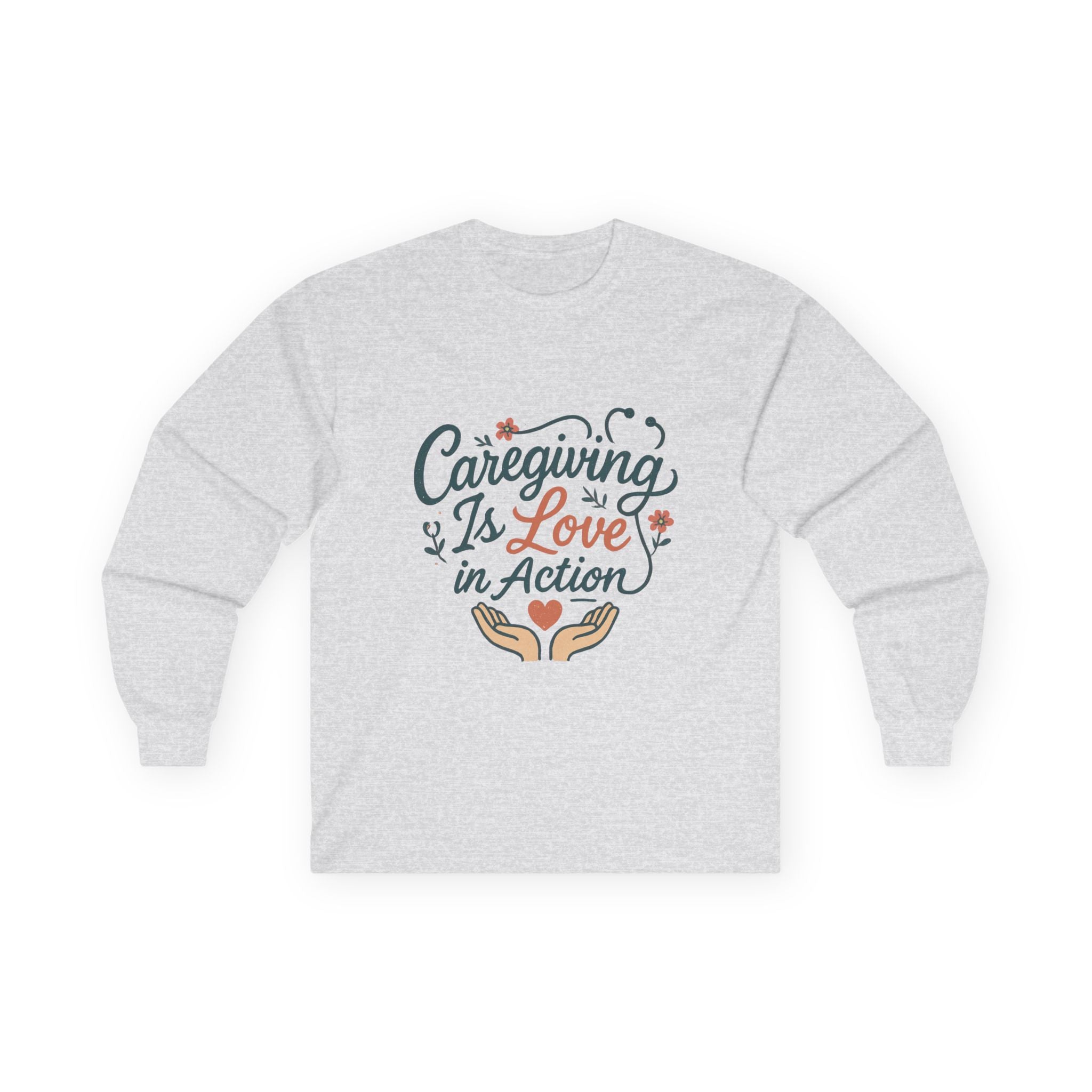 Caregiving Is Love in Action Long Sleeve Tee
