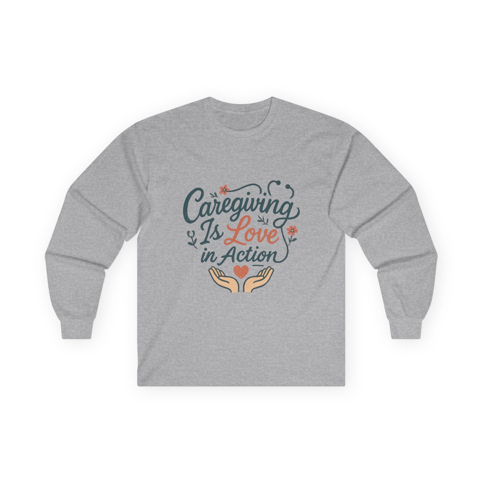 Caregiving Is Love in Action Long Sleeve Tee