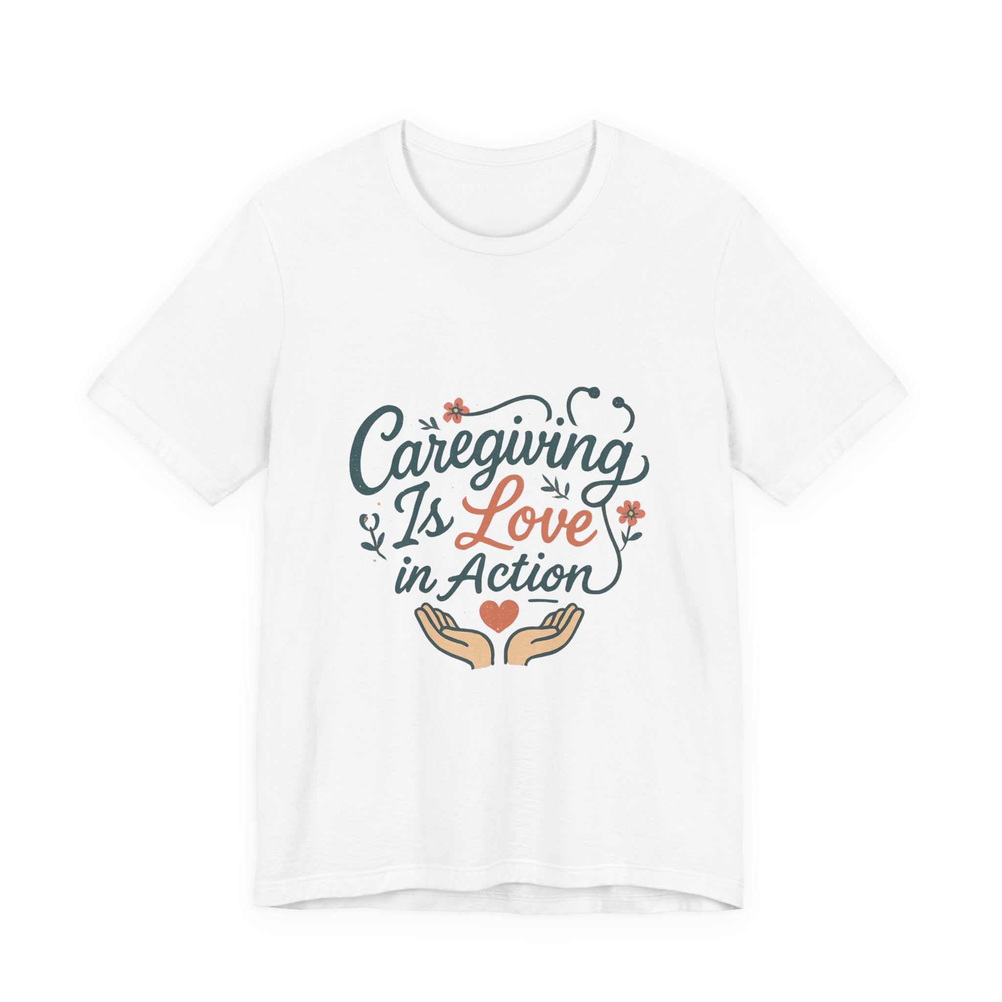 Caregiver Appreciation Unisex Tee, Comfortable T-Shirt for Nurses, Gift for Medical Workers, Love in Action Shirt, Support Caregivers
