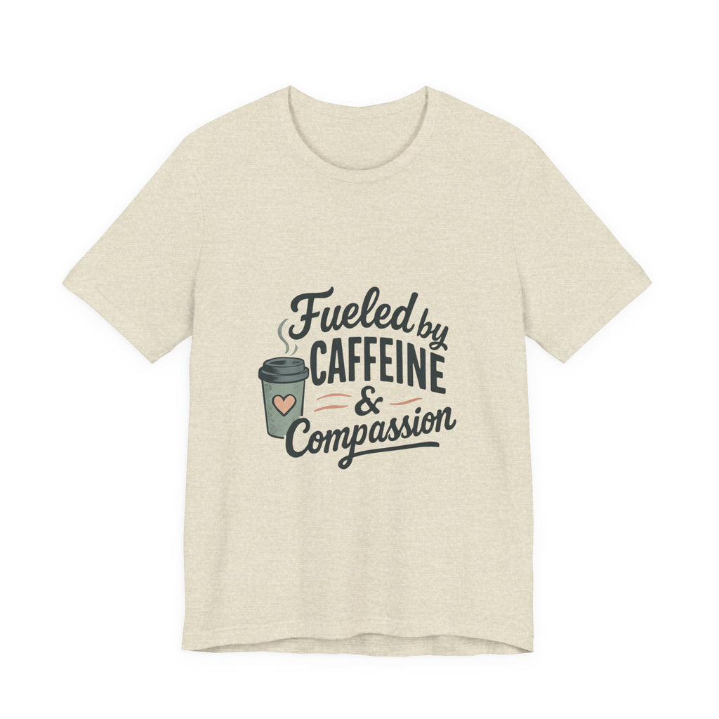 Caffeine & Compassion Tee, Funny Coffee Lover Shirt, Gift for Barista, Unisex Casual T-Shirt, Coffee Enthusiast Apparel, Everyday Wear